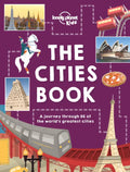 Lonely Planet Kids the Cities Book - Hardcover