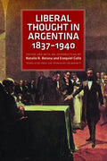 Liberal Thought in Argentina, 1837-1940 - Paperback