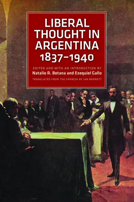 Liberal Thought in Argentina, 1837-1940 - Paperback