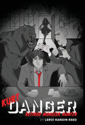 Kurt Danger: Retired Monster Hunter - Hardcover