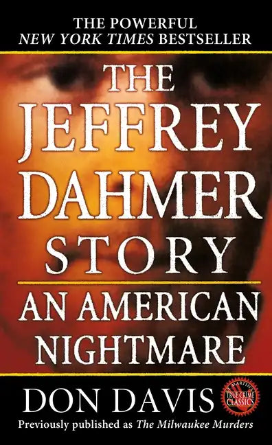 The Jeffrey Dahmer Story: An American Nightmare - Paperback
