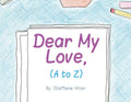 Dear My Love, (A to Z) - Paperback