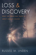 Loss and Discovery: What the Torah Can Teach Us about Leading Change - Hardcover