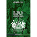 Beyond the Conspiracy: Unmasking the invisible world government - Paperback