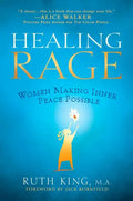 Healing Rage: Women Making Inner Peace Possible - Paperback