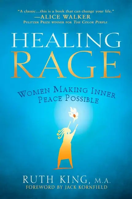 Healing Rage: Women Making Inner Peace Possible - Paperback