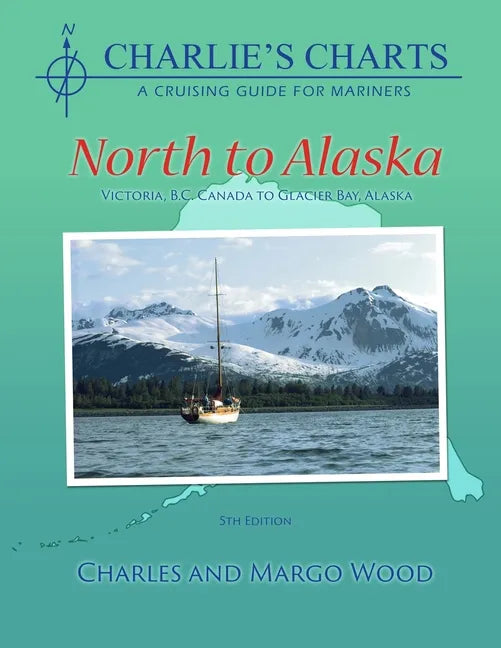 Charlie's Charts: North to Alaska - Paperback