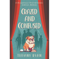 Crazed and Confused: A Delightfully Dysfunctional Familial Memoir - Paperback