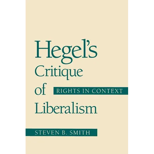 Hegel's Critique of Liberalism: Rights in Context - Paperback