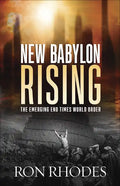 New Babylon Rising: The Emerging End Times World Order - Paperback