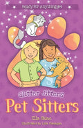 Glitter Jitters: Pet Sitters: Ready For Anything #4: A funny junior reader series (ages 5-8) with a sprinkle of magic - Paperback