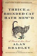 Thrice the Brinded Cat Hath Mew'd: A Flavia de Luce Novel - Paperback