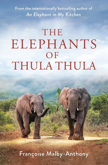 The Elephants of Thula Thula - Hardcover