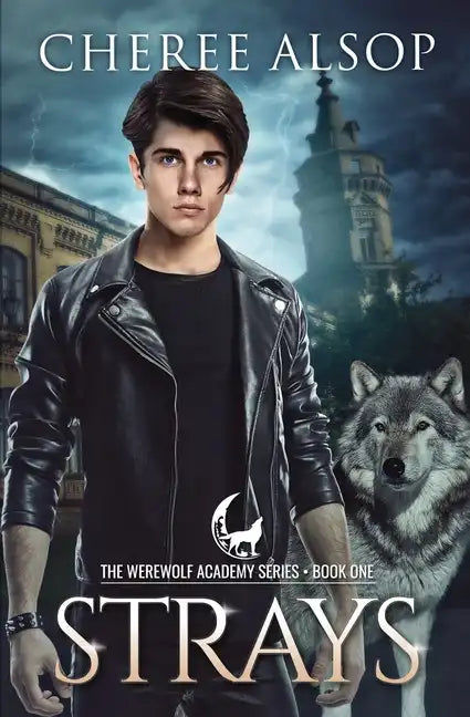 Werewolf Academy Book 1: Strays: Strays - Paperback
