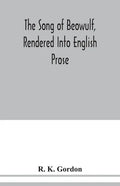 The song of Beowulf, rendered into English prose - Paperback