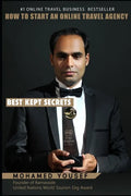How to Start an Online Travel Agency: Best Kept Secrets - Paperback