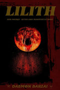 Lilith: her Masks - Rites and Manifestations - Paperback