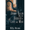 Johnny Talon and the Goddess of Love and War - Paperback