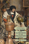 The Secret Book of the Philosopher's Stone: Esoteric Classics: Studies in Alchemy - Paperback