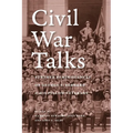 Civil War Talks: Further Reminiscences of George S. Bernard and His Fellow Veterans - Paperback