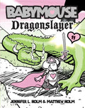 Babymouse #11: Dragonslayer - Paperback