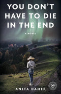 You Don't Have to Die in the End - Paperback