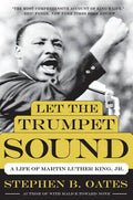 Let the Trumpet Sound: A Life of Martin Luther King, Jr. - Paperback