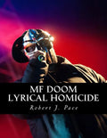 MF Doom: Lyrical Homicide - Paperback