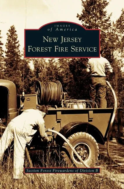 New Jersey Forest Fire Service - Hardcover