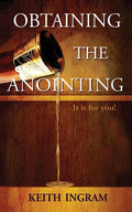 Obtaining the Anointing: It Is for You! - Paperback