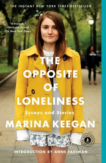 The Opposite of Loneliness: Essays and Stories - Paperback