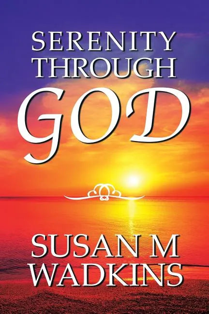 Serenity Through God - Paperback