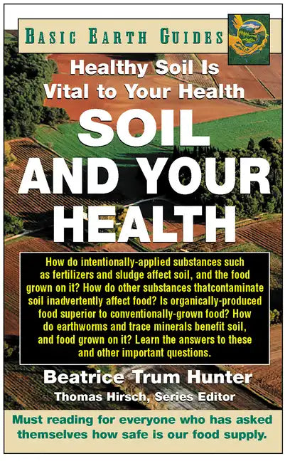 Soil and Your Health: Healthy Soil Is Vital to Your Health - Paperback