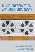 Music Preservation and Archiving Today - Paperback