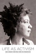 Life as Activism: June Jordan's Writings from the Progressive - Paperback
