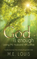 God is Enough: Losing My Husband to Suicide - Paperback