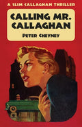 Calling Mr. Callaghan: A Slim Callaghan Thriller - Paperback