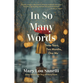 In So Many Words: Three Years, Two Months, One Me - Paperback