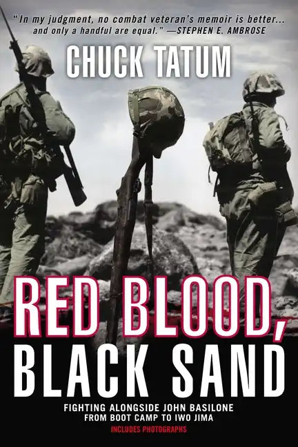 Red Blood, Black Sand: Fighting Alongside John Basilone from Boot Camp to Iwo Jima - Paperback