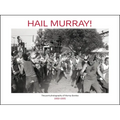 Hail Murray!: The Punk Photography of Murray Bowles, 1982-1995 - Hardcover