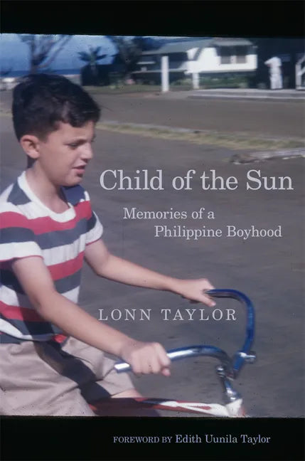 Child of the Sun: Memories of a Philippine Boyhood - Paperback