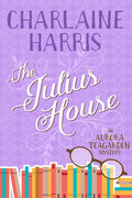The Julius House: An Aurora Teagarden Mystery - Paperback