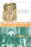 Beyond Orientalism: Essays on Cross-Cultural Encounter - Paperback