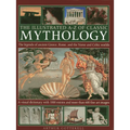 The Illustrated A-Z of Classic Mythology: The Legends of Ancient Greece, Rome and the Norse and Celtic Worlds - Hardcover
