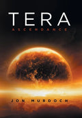 Tera: Ascendance - Hardcover