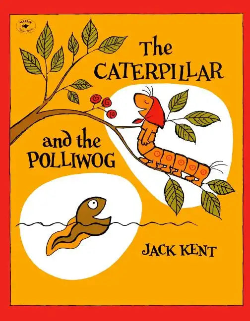 The Caterpillar and the Polliwog - Paperback