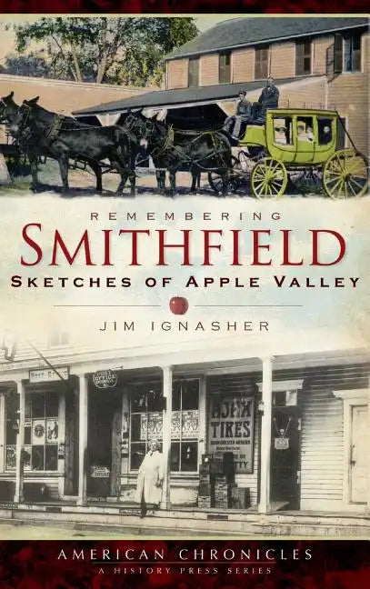 Remembering Smithfield: Sketches of Apple Valley - Hardcover
