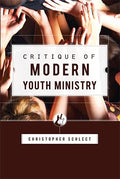 Critique of Modern Youth Ministry - Paperback