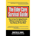 The Elder Care Survival Guide - Paperback
