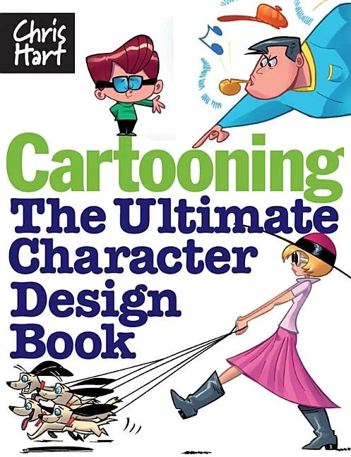 Cartooning: The Ultimate Character Design Book - Paperback